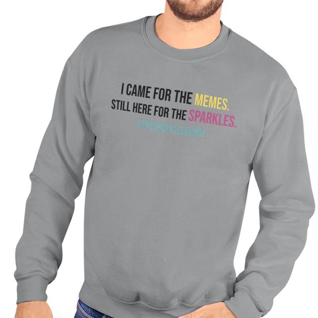 Tash Pow I Came For The Memes Still Here For The Sparkles #Thesparklelounge Hoodie