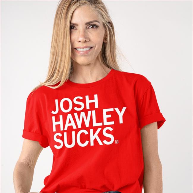 Funny Josh Hawley Sucks Shirt