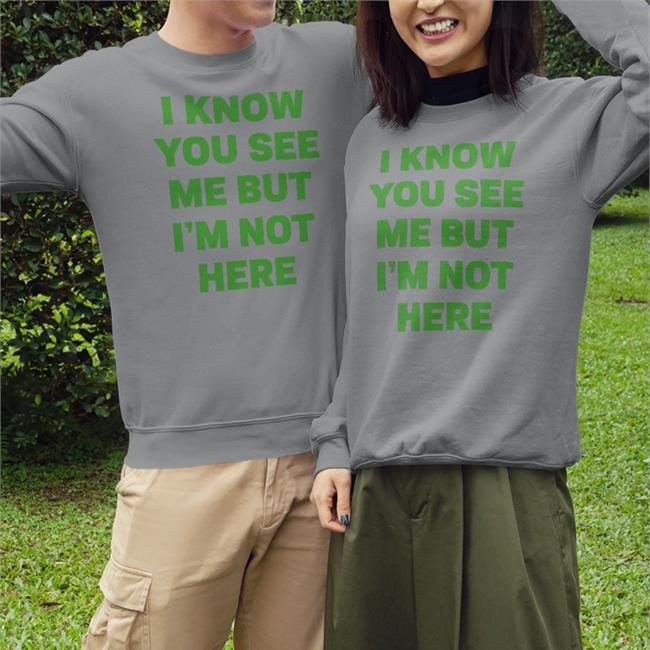 Ciera Rogers I Know You See Me But I'm Not Here Shirt White