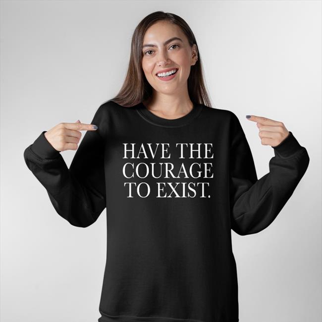 Daniel Howell Have The Courage To Exist T Shirt Irl Merch