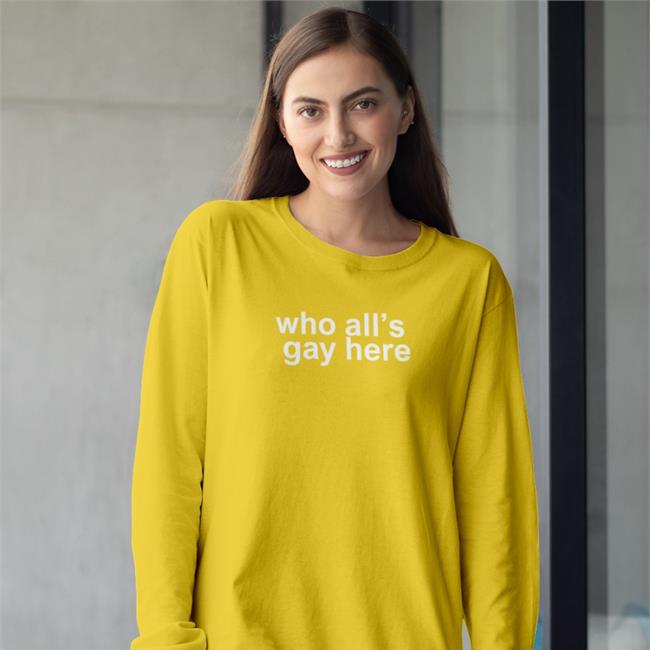 Who All's Gay Here T Shirt Heather Hogan