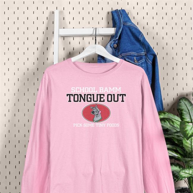 School Bamm Tongue Out Pick Some Tiny Foods Hoodie Poorly Translated Shirts School Bamm Tongue Out Pick Some Tiny Foods Sweatshirt
