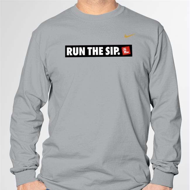 Run The Sip Ole Miss T Shirts