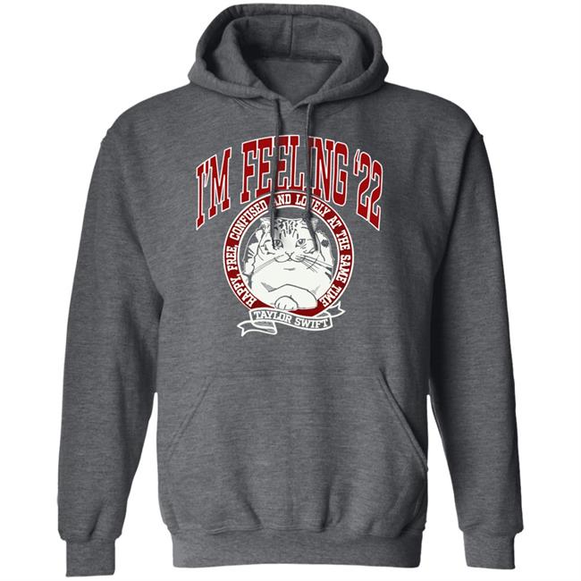 Taylor Swift Merch Store I'm Feeling '22 Sweatshirt Taylor Swift Merch Store I'm Feeling '22 Sweatshirt