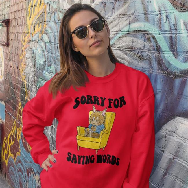 Jmcgg Sorry For Saying Words Sweatshirt Justinsartstore