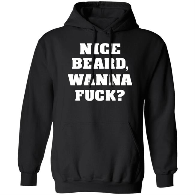 Nice Beard Wanna Fuck Shirt Rik Riks Tweets Nice Beard Wanna Fuck Shirt Rik Riks Tweets