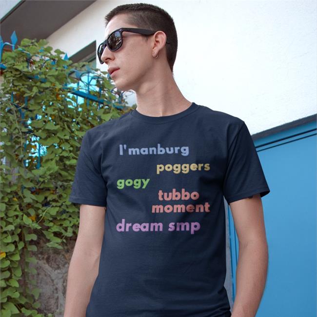 I'manburg Poggers Gogy Moment Dream Shirts I'manburg Poggers Gogy Moment Shirt Dream Smp Mcyt Burner