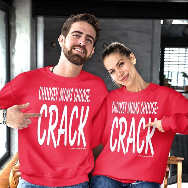 Choosey Moms Choose Crack T-Shirts