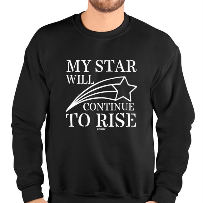 Fomo21 Merch My Star Will Continue To Rise Bitcoin New Shirt