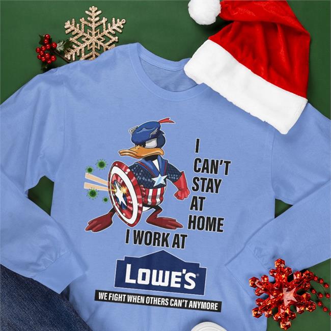 Boomer Core I Can't Stay At Home I Work At Lowe's Shirt Babyboomercore