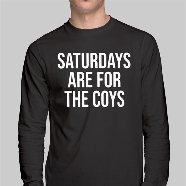 Saturdays Are For The Coys T Shirt Barstool Sports Store