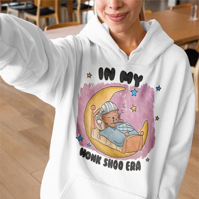 In My Honk Shoo Era Shirts