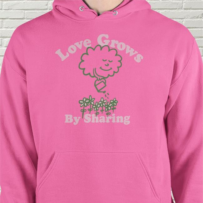 Love Grows Tee You Are Something Bigger Merch Love Grows By Sharing New Shirt