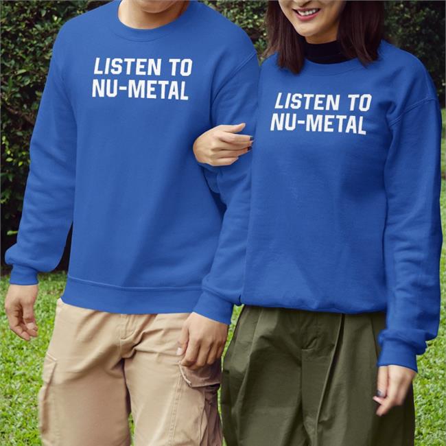 The Punk Rock Mba Store Listen To Nu-Metal Shirt
