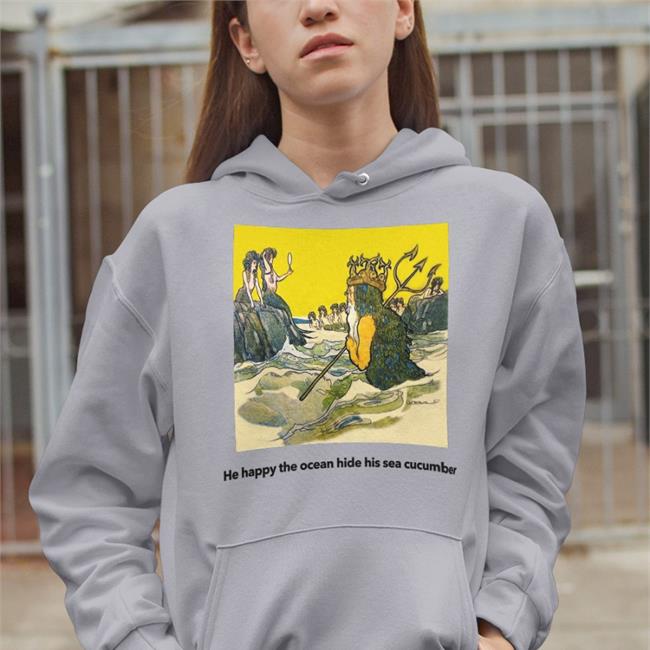 Poorly Translated Shirts He Happy The Ocean Hide His Sea Cucumber Shirts