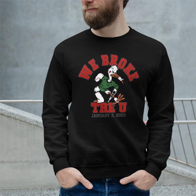 Jason Priestas We Broke The U January 3 2003 Sweatshirt Eleven Warriors Dry Goods Merch