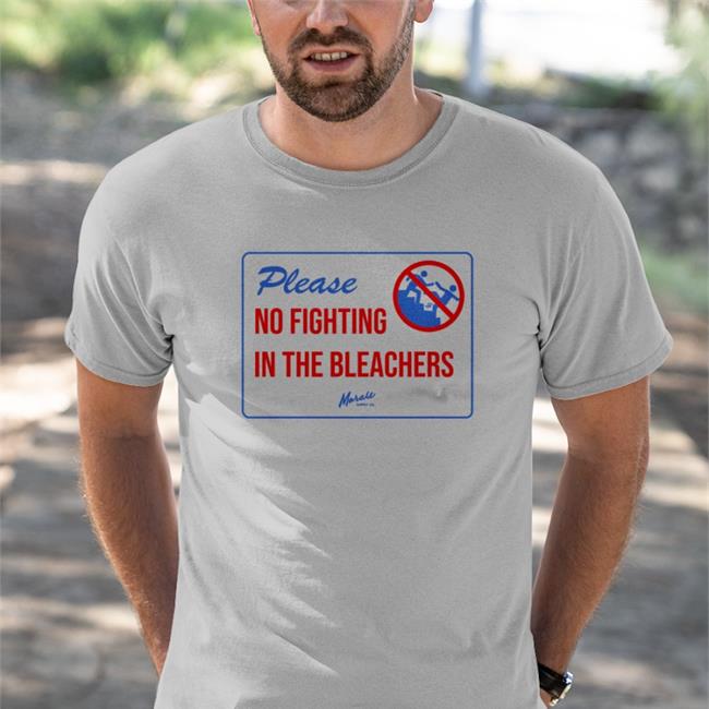 Please No Fighting In The Bleachers Sweatshirt Dom Frederic