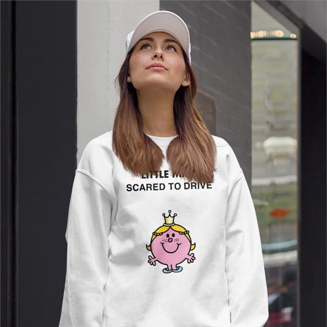 Cuaturfuneral Little Miss Scared To Drive T Shirt Little Miss Princess