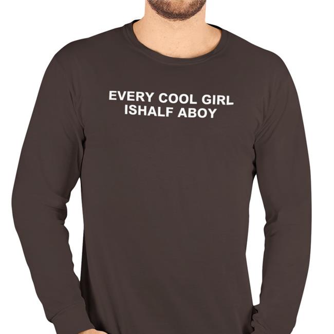 Every Cool Girl Ishalf Aboy Shirt Poorly Translated Shirts