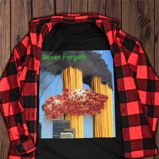 Shirts That Go Hard Never Forgetti Hoodie