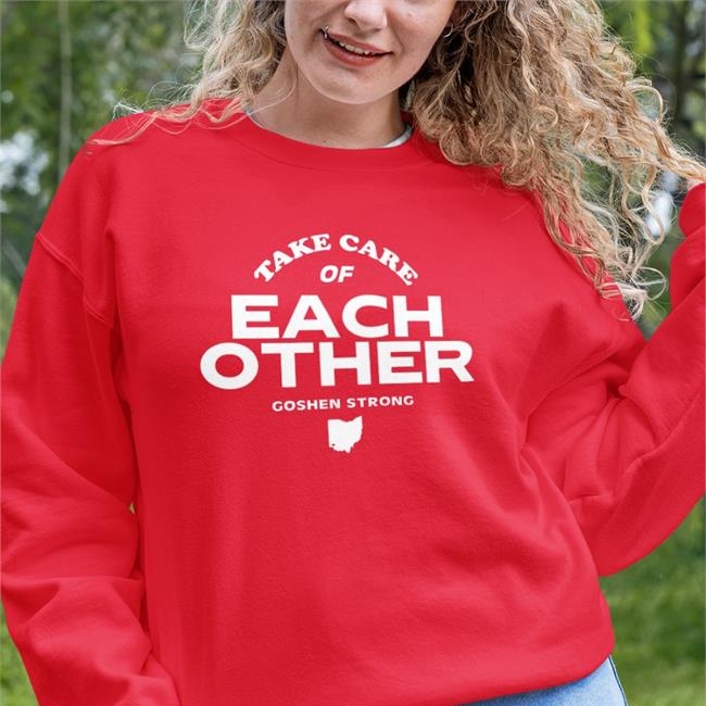 Cincy Shirts Merch Take Care Of Each Other Goshen Strong Shirt