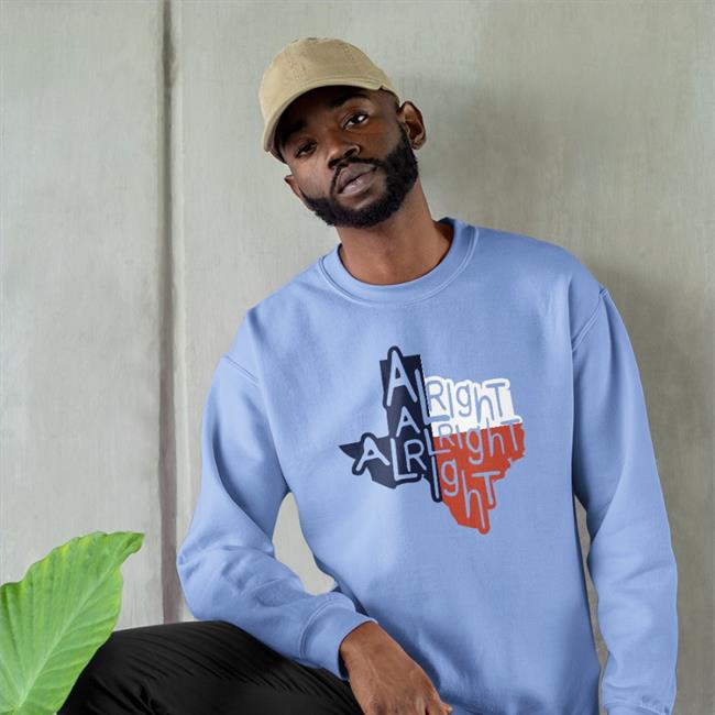 Texas Alright Alright Alright Hoodie