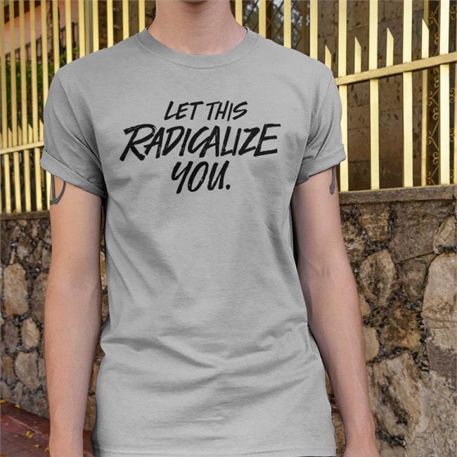 Oni Blackstock Let This Radicalize You T Shirt Mariame Kaba