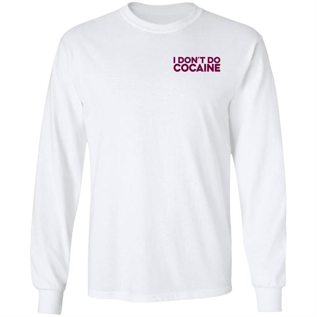 I Don't Do Cocaine Shirt Sympathetic Inker Store I Don't Do Cocaine Shirt Sympathetic Inker Store