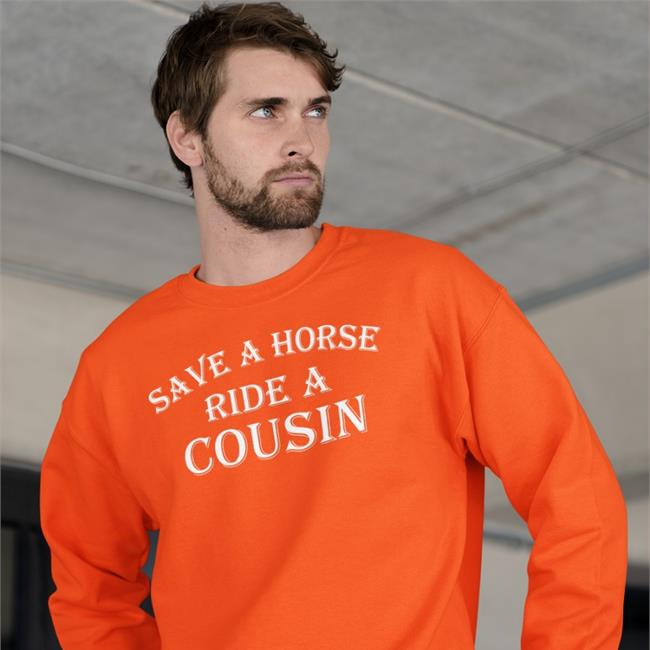 Save A Horse Ride A Cousin Shirts