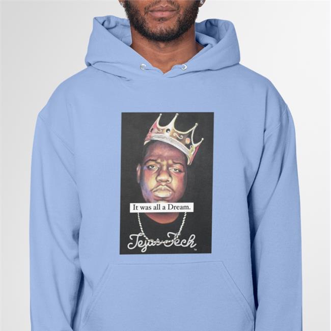 Notorious It Was All A Dream Tejas Tech Hoodie