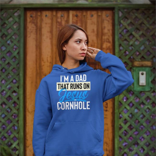 ShirtsThatGoHard I'm A Dad That Runs On Jesus And Cornhole Sweatshirt