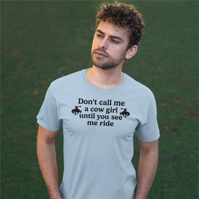 Weird Thrift Store Shirts Don't Call Me A Cow Girl Until You See Me Ride Hoodie