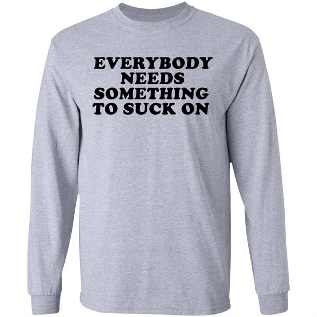 Everybody Needs Something To Suck On Shirt Graham Chapman Everybody Needs Something To Suck On Shirt Graham Chapman