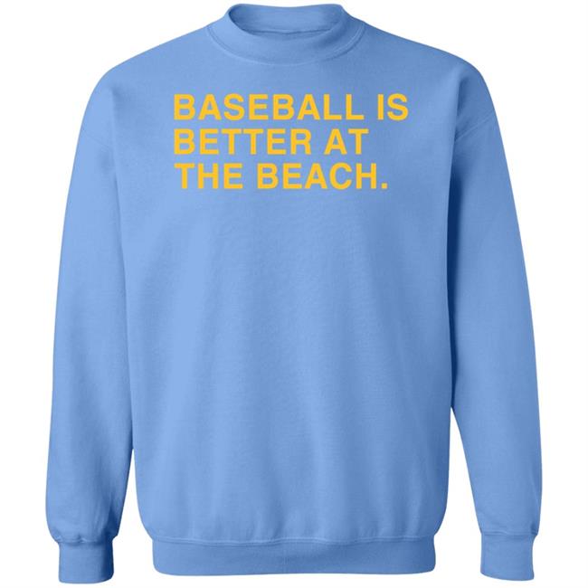 Obvious Shirts Store Baseball Is Better At The Beach Shirt Myrtle Beach Pelicans Obvious Shirts Store Baseball Is Better At The Beach Shirt Myrtle Beach Pelicans