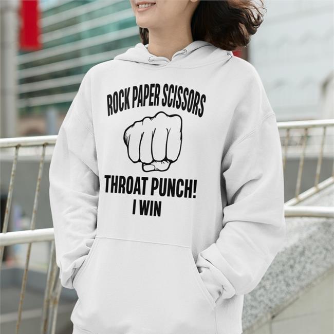 Rock Paper Scissors Throat Punch I Win Hoodie Walmart Store Walmart Shop Rock Paper Scissors Throat Punch I Win Shirts