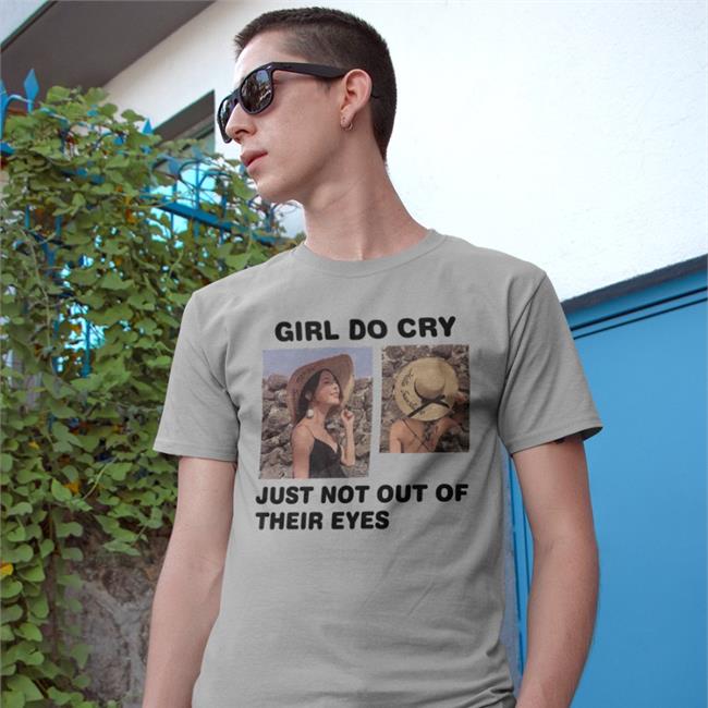 Translatedtees Girl Do Cry Just Not Out Of Their Eyes Tee
