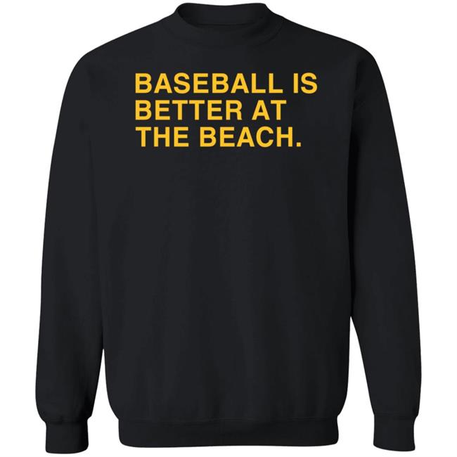 Obvious Shirts Store Baseball Is Better At The Beach Shirt Myrtle Beach Pelicans Obvious Shirts Store Baseball Is Better At The Beach Shirt Myrtle Beach Pelicans