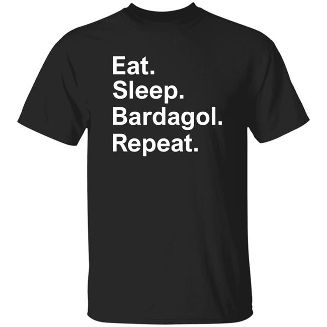 Eat Sleep Bardagol Repeat Shirt Hoodie Sweatshirt Eat Sleep Bardagol Repeat Shirt Hoodie Sweatshirt