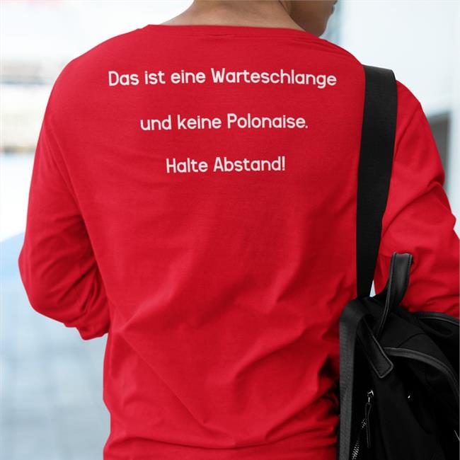 Ist Eine Warteschlange Und Keine Polonaise Halte Abstand Sweatshirt Momakil Das Das Ist Eine Warteschlange Und Keine Polonaise Halte Abstand Shirts