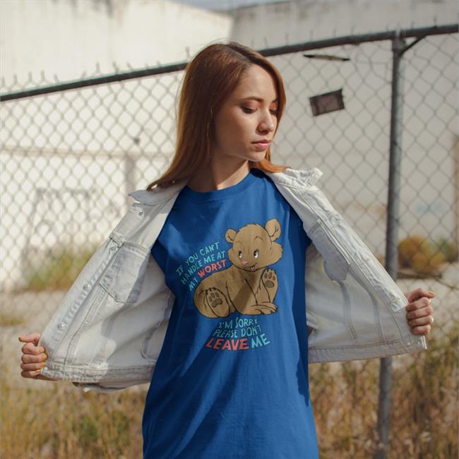 If You Can't Handle Me At My Worst I'm Sorry Shirt