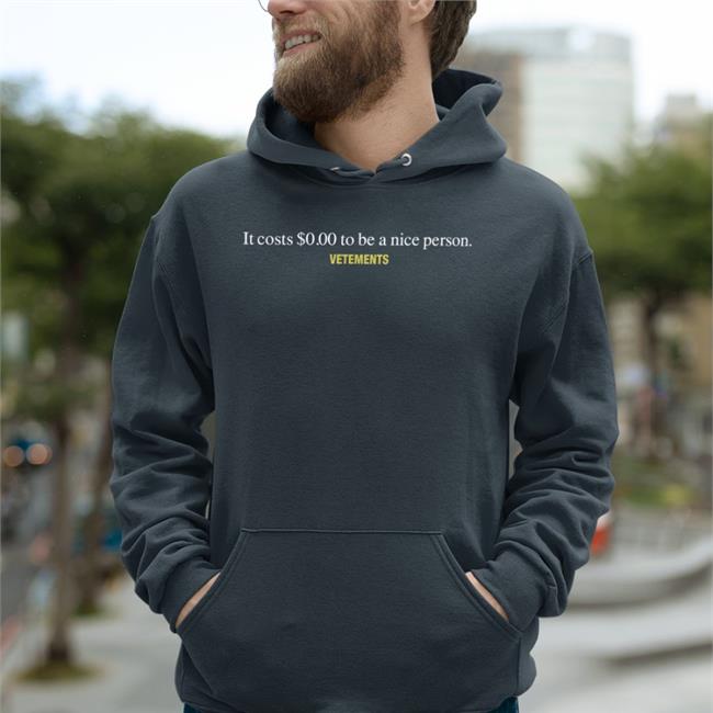 It Costs $000 To Be A Nice Person Vetements T Shirts 19 Czasyzarazy