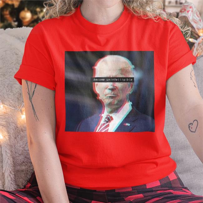 Sal The Agorist Biden Become Unintelligible New Shirt Sallymayweather