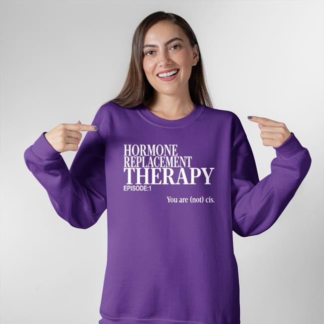 Hormone Replacement Therapy Sweatshirt Riley Hormone Replacement Therapy Hoodie Riley