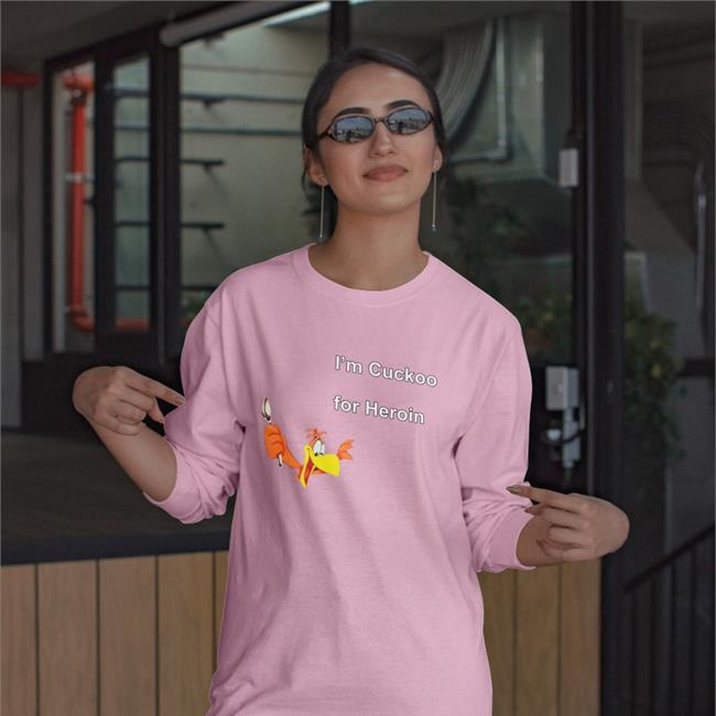 Shirts With Threatening Auras I'm Cuckoo For Heroin Hoodie