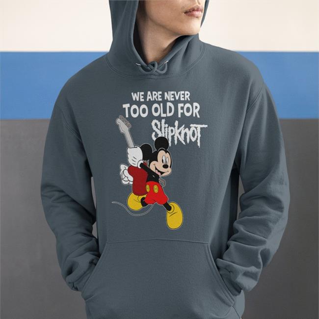 We Are Never Too Old For Slipknot Mickey Tee Shirts That Go Hard