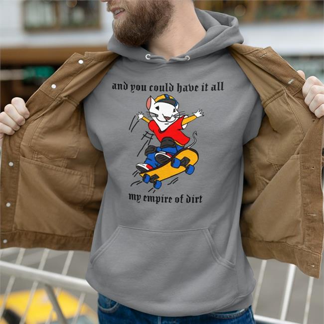 Stuart Little 2 Skateboard And You Could Have It All My Empire Of Dirt Shirt
