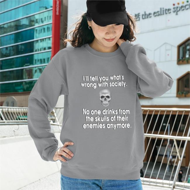 No One Drinks From The Skulls Of Their Enemies Anymore Hoodie