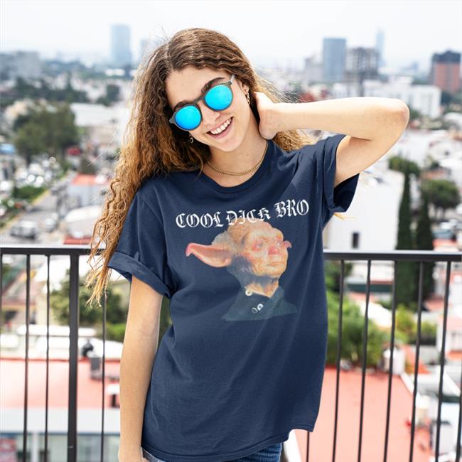 Shirts That Go Hard Cool Dick Bro Hoodie Shirts That Go Hard Store Cool Dick Bro Shirts