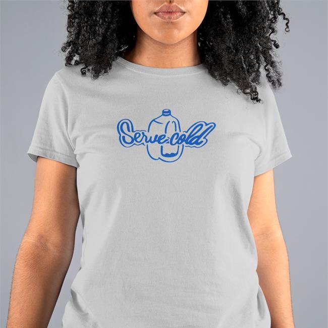 Serve Cold Shirt