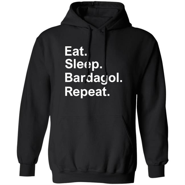 Eat Sleep Bardagol Repeat Shirt Hoodie Sweatshirt Eat Sleep Bardagol Repeat Shirt Hoodie Sweatshirt
